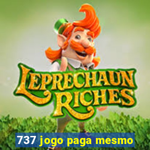 737 jogo paga mesmo